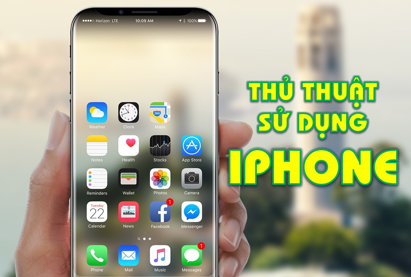 Chuyên gia “mách nước” 13 thủ thuật iPhone cực hay
