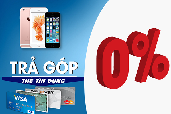 Trả góp 0% qua thẻ tín dụng ngân hàng