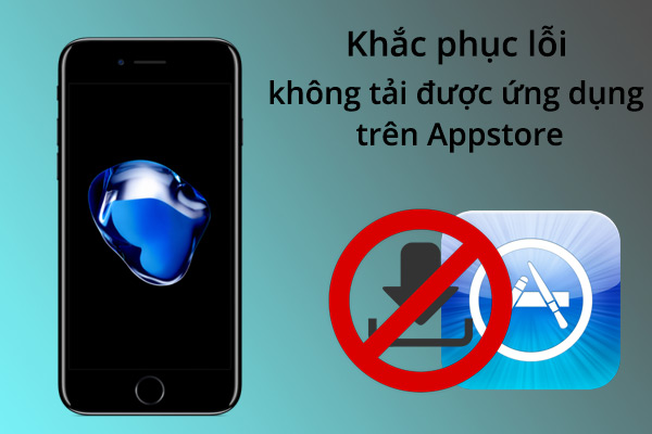 Cách khắc phục lỗi iPhone không thể tải và cập nhật được ứng dụng
