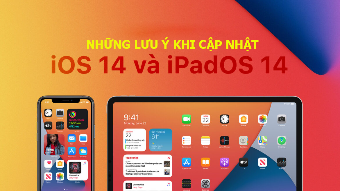 Những lưu ý cho iFan trước khi cập nhật iOS 14 và iPadOS 14