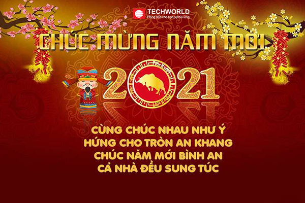 Lời tri ân chúc Tết và Lịch làm việc xuân Tân Sửu 2021 của Techworldmobile