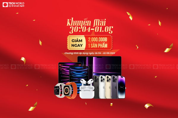 Ưu đãi giảm đến 2 triệu đồng dịp đại lễ 30/ 04 và 01/05/2023 - Xem ngay cho nóng