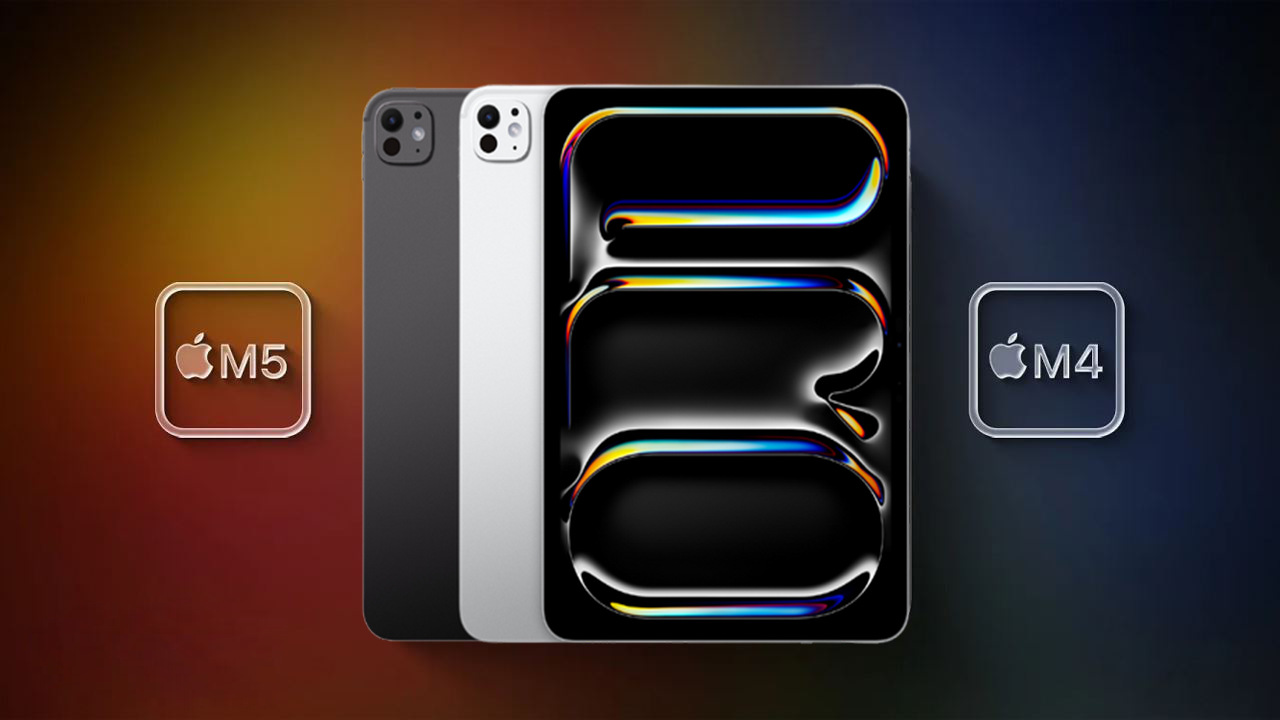 So sánh iPad Pro M5 và iPad Pro M4