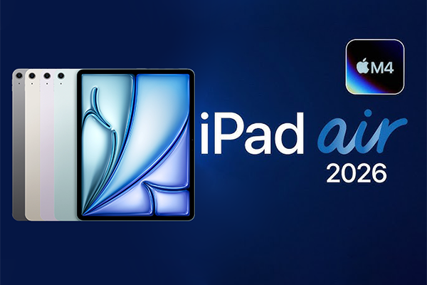 iPad Air M4 (2026) tạo sự đột biến dòng Air và tiệm cận dòng Pro